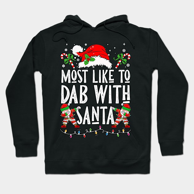 Most Likely To DAB With Santa Hoodie by Nichole Joan Fransis Pringle